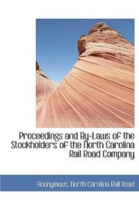 Proceedings and By-Laws of the Stockholders of the North Carolina Rail Road Company
