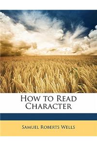 How to Read Character