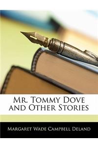 Mr. Tommy Dove and Other Stories