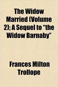 The Widow Married (Volume 2); A Sequel to the Widow Barnaby