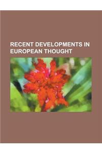 Recent Developments in European Thought