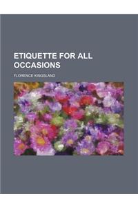 Etiquette for All Occasions