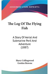 Log Of The Flying Fish