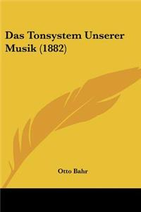 Tonsystem Unserer Musik (1882)