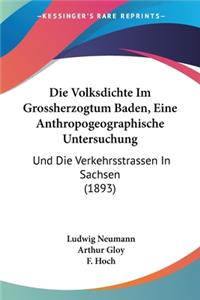 Die Volksdichte Im Grossherzogtum Baden, Eine Anthropogeographische Untersuchung