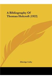 A Bibliography of Thomas Holcroft (1922)