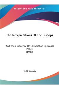 The Interpretations of the Bishops
