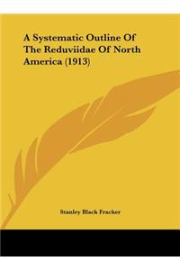 A Systematic Outline of the Reduviidae of North America (1913)