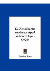 de Xenophontis Anabaseos Apud Suidam Reliquiis (1908)