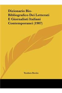 Dizionario Bio-Bibliografico Dei Letterati E Giornalisti Italiani Contemporanei (1907)