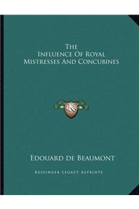 The Influence Of Royal Mistresses And Concubines