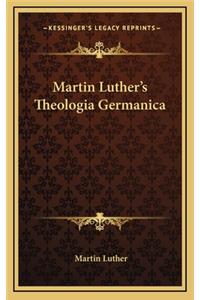 Martin Luther's Theologia Germanica