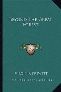 Beyond the Great Forest