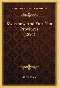 Kwiechow And Yun-Nan Provinces (1894)