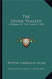 The Divine Tragedy