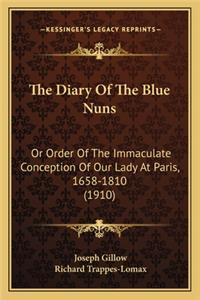 Diary of the Blue Nuns the Diary of the Blue Nuns