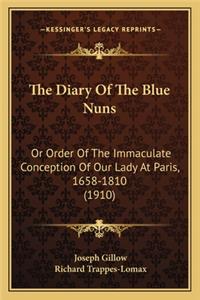 Diary of the Blue Nuns the Diary of the Blue Nuns