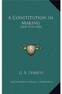 A Constitution in Making