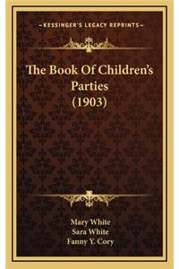 The Book of Children's Parties (1903)