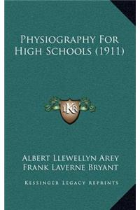 Physiography for High Schools (1911)