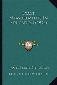 Exact Measurements in Education (1915)