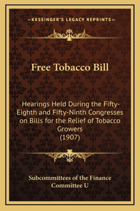 Free Tobacco Bill