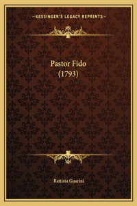 Pastor Fido (1793)