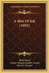 A Blot Of Ink (1892)
