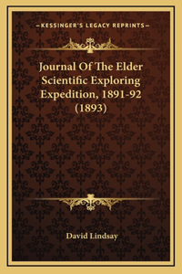 Journal Of The Elder Scientific Exploring Expedition, 1891-92 (1893)
