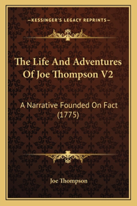 The Life And Adventures Of Joe Thompson V2
