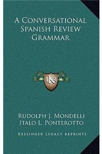 A Conversational Spanish Review Grammar