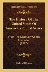 History Of The United States Of America V2, First Series