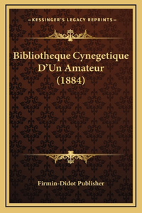 Bibliotheque Cynegetique D'Un Amateur (1884)