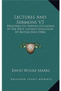 Lectures And Sermons V3