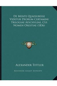 De Mente Quaesubesse Videtur Deorum Certamini Trilogiae Aeschyleae, Cui Nomen Orestiae (1836)