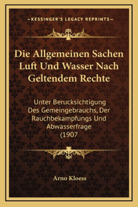 Die Allgemeinen Sachen Luft Und Wasser Nach Geltendem Rechte