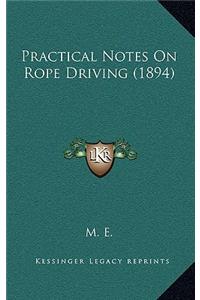 Practical Notes on Rope Driving (1894)