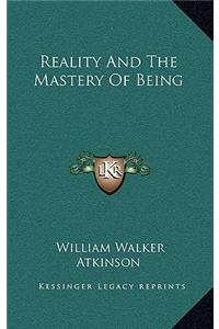 Reality and the Mastery of Being