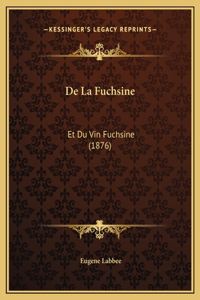 De La Fuchsine