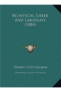 Bluntschi, Lieber And Laboulaye (1884)