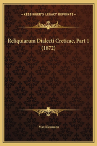 Reliquiarum Dialecti Creticae, Part 1 (1872)