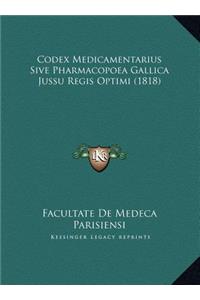 Codex Medicamentarius Sive Pharmacopoea Gallica Jussu Regis Optimi (1818)