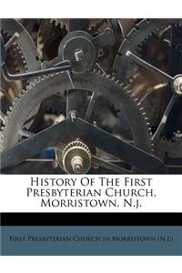 History of the First Presbyterian Church, Morristown, N.J.