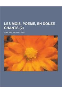 Les Mois, Poeme, En Douze Chants (2)
