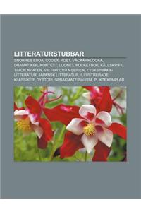 Litteraturstubbar: Snorres Edda, Codex, Poet, Vackarklocka, Dramatiker, Kontext, Lugnet, Pocketbok, Kallskrift, Timon AV Aten, Victory