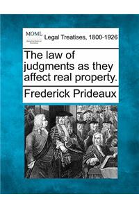 The Law of Judgments as They Affect Real Property.