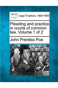Pleading and practice in courts of common law. Volume 1 of 2
