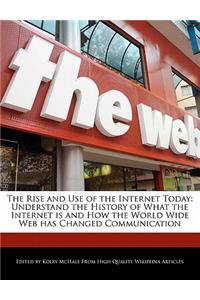 The Rise and Use of the Internet Today