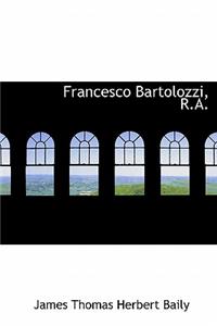Francesco Bartolozzi, R.A.