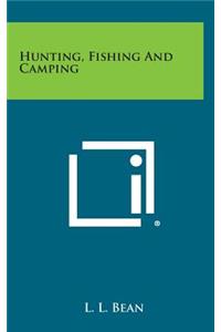 Hunting, Fishing and Camping